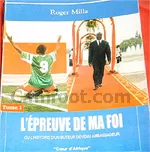 Roger Milla : ‘’L’Épreuve de ma foi ou l’histoire d’un buteur devenu Ambassadeur »