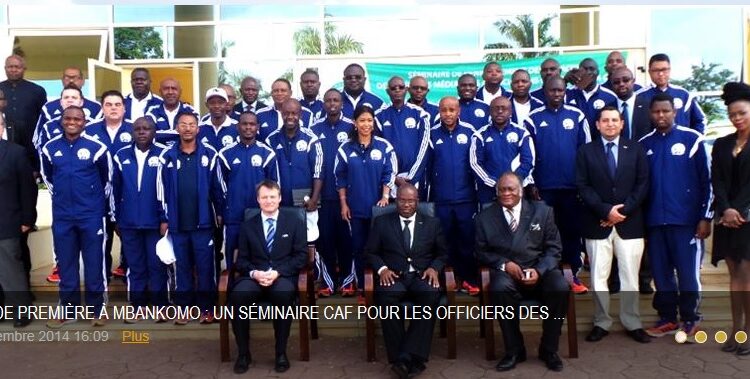 Grande première à Mbankomo : un séminaire CAF pour les officiers des médias