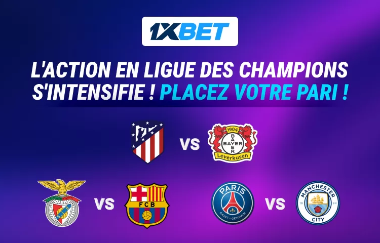 Placez vos paris sur les matchs cruciaux de la Ligue des champions !